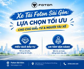 Xe Tải Foton Sài Gòn: Lựa Chọn Tối Ưu Cho Chủ Đầu Tư & Người Tài Xế