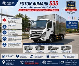 Vì Sao Nhiều Chủ Xe Kinh Doanh Tại Tiền Giang Chọn Foton Aumark S35?